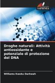 Droghe naturali: Attività antiossidante e potenziale di protezione del DNA