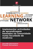 Implementar actividades de aprendizagem baseadas na comunidade numa faculdade de medicina