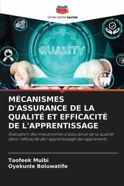 MÉCANISMES D'ASSURANCE DE LA QUALITÉ ET EFFICACITÉ DE L'APPRENTISSAGE - Muibi, Taofeek;Boluwatife, Oyekunle