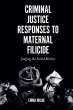 Criminal Justice Responses to Maternal... - Bild 1