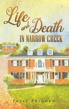 Life and Death in Narrow Creek (eBook, ePUB) - Pridgen, Patsy