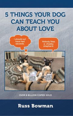 5 Things Your Dog Can Teach You About Love (eBook, ePUB) - Bowman, Russ