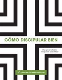 Cómo discipular bien (eBook, PDF)
