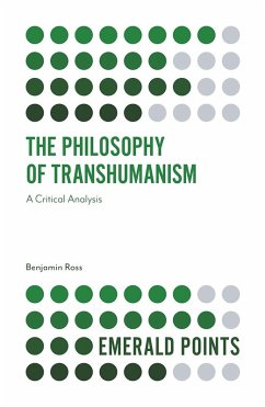 Philosophy of Transhumanism (eBook, PDF) - Ross, Benjamin