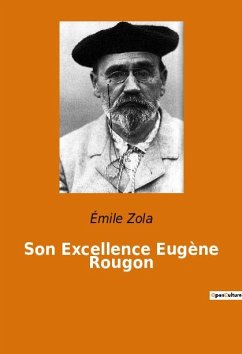 Son Excellence Eugène Rougon - Zola, Émile