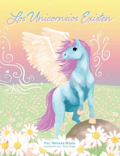 Los Unicornios Existen - Moats, Melissa