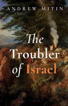 The Troubler of Israel - Mitin, Andrew