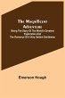 The Magnificent Adventure; Being the... - Bild 1