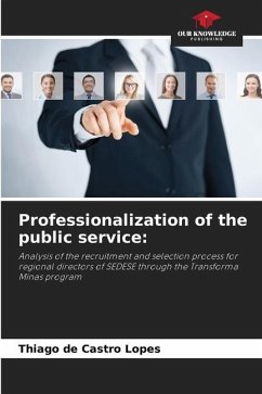 Professionalization of the public service: - de Castro Lopes, Thiago