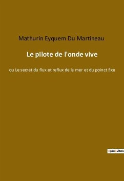 Le pilote de l'onde vive - Eyquem Du Martineau, Mathurin