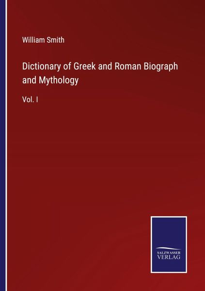 Dictionary of Greek and Roman Biograph and Mythology