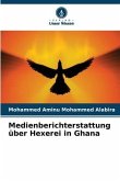 Medienberichterstattung über Hexerei in Ghana