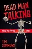 Dead Man Talking (A Dead Man Mystery, Book 1) (eBook, ePUB)