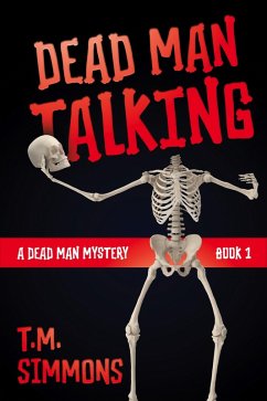 Dead Man Talking (A Dead Man Mystery, Book 1) (eBook, ePUB) - Simmons, T. M.
