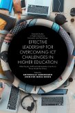 Effective Leadership for Overcoming ICT Challenges in Higher Education (eBook, PDF)