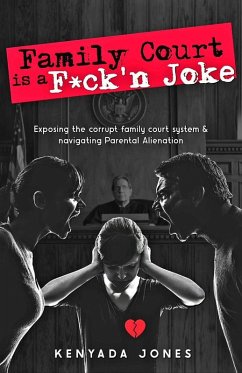 Family Court is a F*ck'n Joke (eBook, ePUB) - Jones, Kenyada