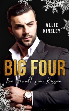 BIG FOUR: Ein Anwalt zum Küssen (eBook, ePUB) - Kinsley, Allie