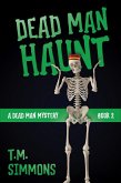 Dead Man Haunt (A Dead Man Mystery, Book 2) (eBook, ePUB)