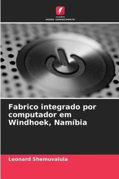 Fabrico integrado por computador em Windhoek, Namíbia - Shemuvalula, Leonard