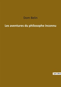 Les aventures du philosophe inconnu - Belin, Dom