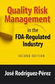 Quality Risk Management in the FDA-Regulated Industry (eBook, PDF)