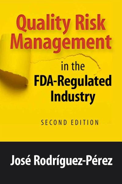 Quality Risk Management in the FDA-Regulated Industry (eBook, PDF)