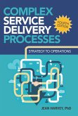 Complex Service Delivery Processes (eBook, ePUB) Complex Service Delivery Processes (eBook, ePUB)