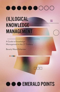 (Il)logical Knowledge Management (eBook, PDF) - Weed-Schertzer, Beverly