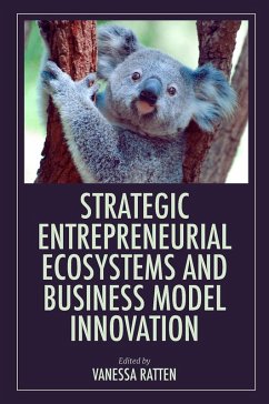 Strategic Entrepreneurial Ecosystems and Business Model Innovation (eBook, ePUB)