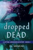 Dropped Dead (A Jettine Jorgensen Mystery, Book 2) (eBook, ePUB)