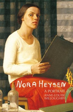 Nora Heysen: A Portrait (eBook, PDF) - Willoughby, Anne-Louise