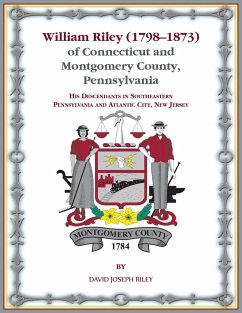 William Riley (1798¿1873) of Connecticut and Montgomery County, Pennsylvania - Riley, David