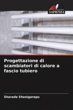 Progettazione di scambiatori di calore a fascio tubiero - Shanigarapu, Sharada