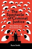 Spectacle of Criminal Justice (eBook, PDF)