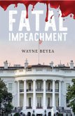 Fatal Impeachment (eBook, ePUB) Fatal Impeachment (eBook, ePUB)