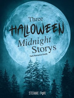 Three Halloween Midnight Storys (eBook, ePUB) - Fox, Stefanie