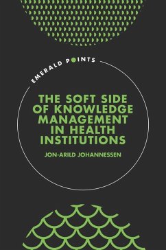 Cover Soft Side of Knowledge Management in Health Institutions (eBook, PDF)