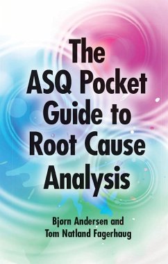 ASQ Pocket Guide to Root Cause Analysis (eBook, PDF) - Andersen, Bjorn; Fagerhaug, Tom