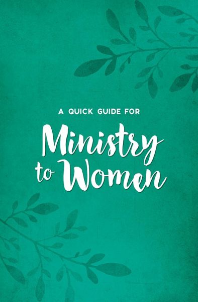 Quick Guide for Ministry to Women (eBook, PDF) Quick Guide for Ministry to Women (eBook, PDF)