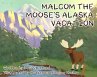 Malcom the Moose's Alaska Vacation... - Bild 1