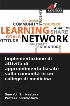 Implementazione di attività di apprendimento basate sulla comunità in un college di medicina - Shrivastava, Saurabh;Shrivastava, Prateek