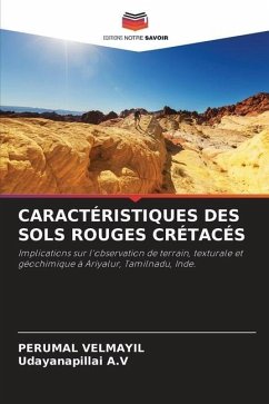 CARACTÉRISTIQUES DES SOLS ROUGES CRÉTACÉS - Velmayil, Perumal;A.V, Udayanapillai