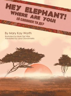 Hey Elephant! Where Are You? - Worth, Mary Kay