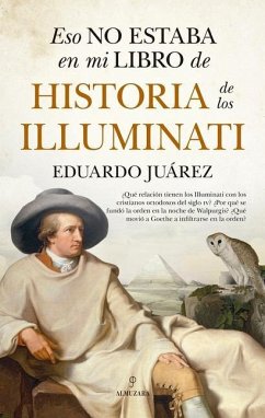 Eso No Estaba En Mi Libro de Historia de Los Iluminati - Juarez Valero, Eduardo