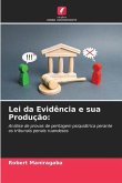 Lei da Evidência e sua Produção: