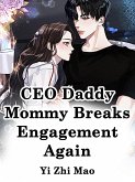 CEO Daddy, Mommy Breaks Engagement Again (eBook, ePUB)