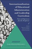 Internationalisation of Educational Administration and Leadership Curriculum (eBook, PDF) Internationalisation of Educational Administration and Leadership Curriculum (eBook, PDF)