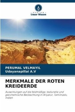 MERKMALE DER ROTEN KREIDEERDE - Velmayil, Perumal;A.V, Udayanapillai