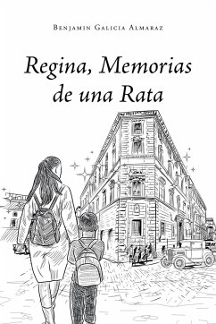 Regina, Memorias de una Rata - Galicia Almaraz, Benjamin; Tomas
