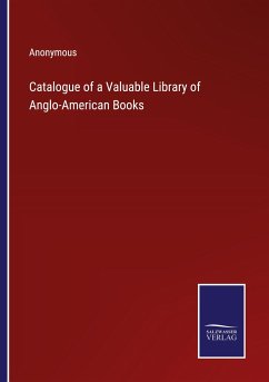 Catalogue of a Valuable Library of Anglo-American Books - Anonymous